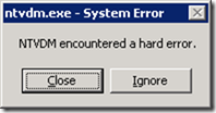 NTVDM encoutered a hard error